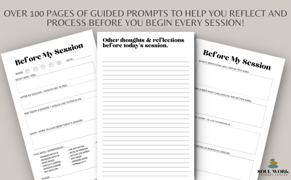 Before My Session: Guided Journal to Help You Process and Reflect Before each Therapy Session