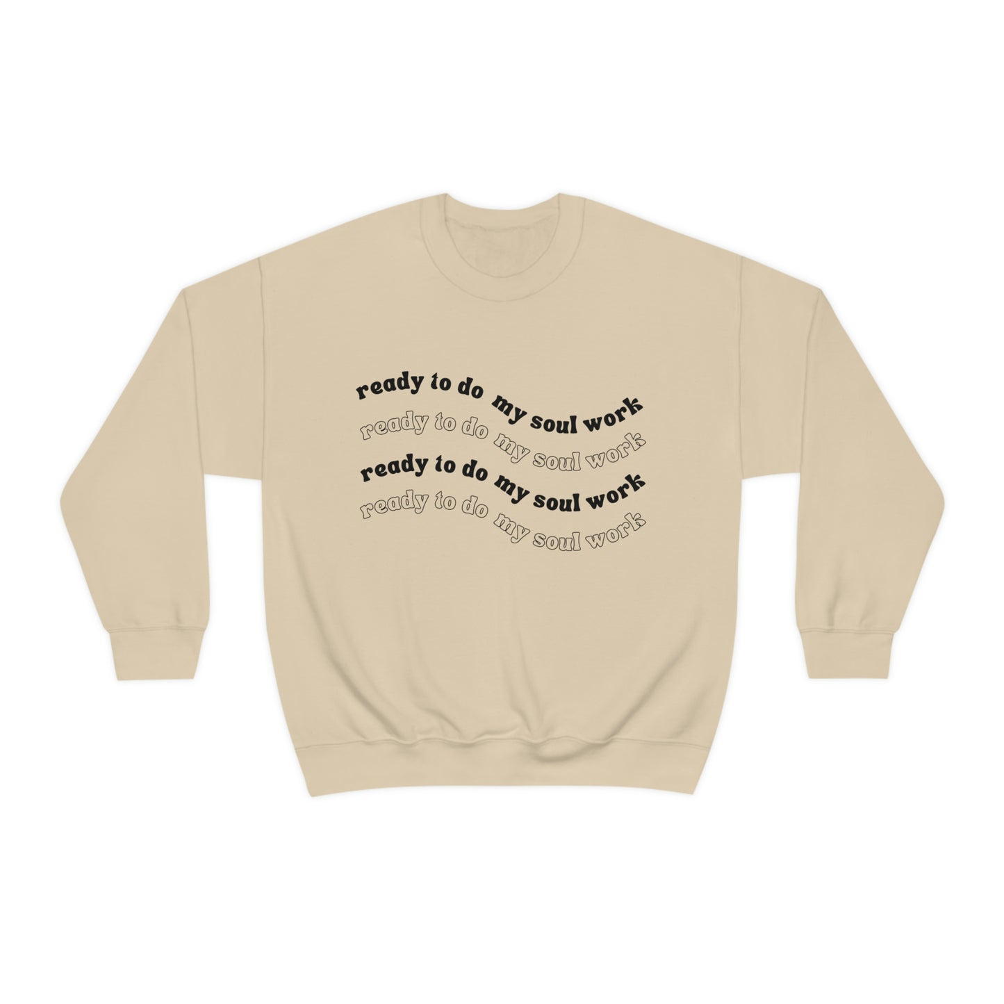 Unisex Ready to Do My Soul Work Crewneck, Gilden