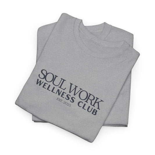 Soul Work Wellness Club Unisex Tee