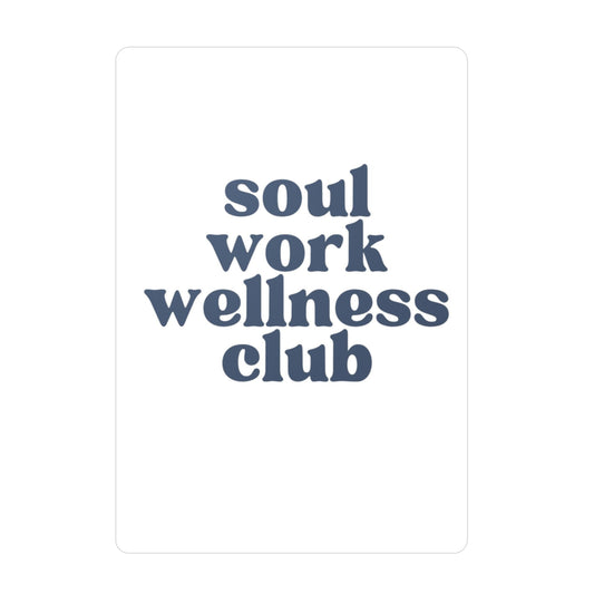 Soul Work Wellness Club Sticker